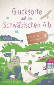 Cover von Glücksorte auf der Schwäbischen Alb