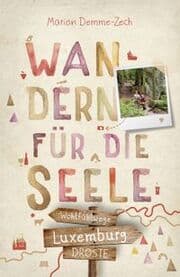 Cover von Wandern für die Seele - Luxemburg