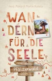 Cover von Wandern für die Seele - Pfälzerwald