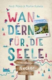 Cover von Wandern für die Seele - Neckar