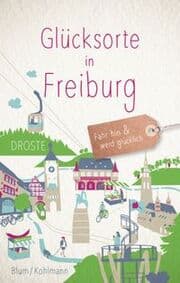 Cover von Glücksorte in Freiburg