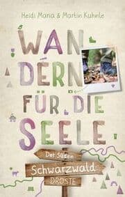 Cover von Wandern für die Seele - Schwarzwald: Der Süden