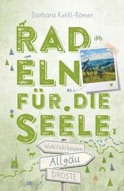 Cover von Radeln für die Seele - Allgäu