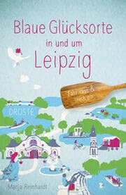 Cover von Blaue Glücksorte in und um Leipzig