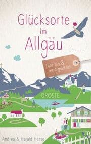 Cover von Glücksorte im Allgäu