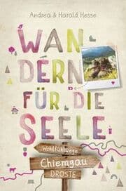 Cover von Wandern für die Seele - Chiemgau