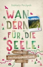 Cover von Wandern für die Seele - Berchtesgadener Land