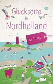 Cover von Glücksorte in Nordholland. Mit Texel