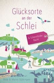 Cover von Glücksorte an der Schlei & Eckernförder Bucht