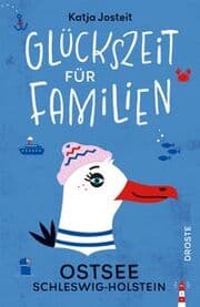 Cover von Glückszeit für Familien - Ostsee. Schleswig-Holstein