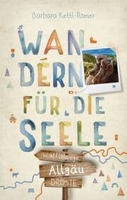 Cover von Wandern für die Seele - Allgäu