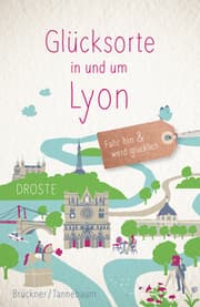 Cover von Glücksorte in und um Lyon