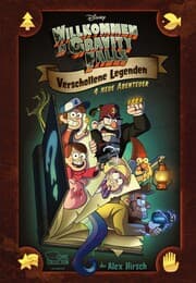 Cover von Willkommen in Gravity Falls - Verschollene Legenden