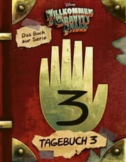 Cover von Willkommen in Gravity Falls - Tagebuch 3