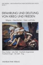 Cover von Erfahrung und Deutung von Krieg und Frieden: Religion - Geschlechter - Natur und Kultur