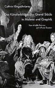 Cover von Das Künstlerbildnis des Grand Siecle in Malerei und Graphik