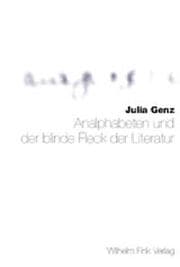 Cover von Analphabeten und der blinde Fleck der Literatur