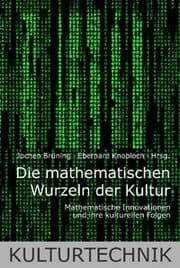 Cover von Die mathematischen Wurzeln der Kultur