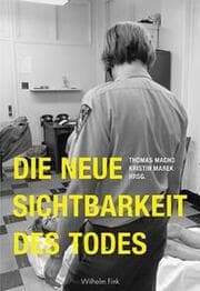 Cover von Die neue Sichtbarkeit des Todes
