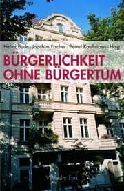 Cover von Bürgerlichkeit ohne Bürgertum