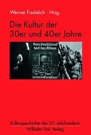 Cover von Die Kultur der 30er und 40er Jahre
