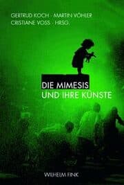 Cover von Die Mimesis und ihre Künste