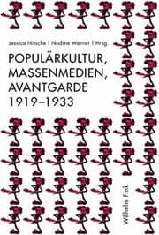 Cover von Populärkultur, Massenmedien, Avantgarde 1919-1933