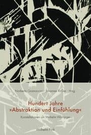 Cover von Hundert Jahre 'Abstraktion und Einfühlung'