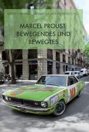 Cover von Marcel Proust: Bewegendes und Bewegtes
