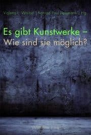 Cover von Es gibt Kunstwerke - Wie sind sie möglich?
