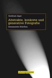 Cover von Abstrakte, konkrete und generative Fotografie