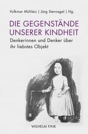 Cover von Die Gegenstände unserer Kindheit