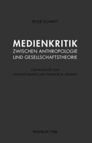 Cover von Medienkritik zwischen Anthropologie und Gesellschaftstheorie