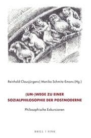 Cover von (Um-)Wege zu einer Sozialphilosophie der Postmoderne. Philosophische Exkursionen
