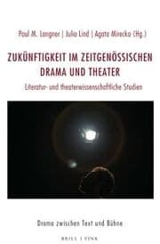 Cover von Zukünftigkeit im zeitgenössischen Drama und Theater