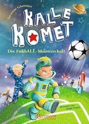 Cover von Kalle Komet 3. Die FußbALL-Meisterschaft