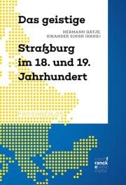 Cover von Das geistige Straßburg im 18. und 19. Jahrhundert