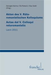 Cover von Akten des V. Rätoromanistischen Kolloquiums/Actas dal V. Colloqui retoromanistic