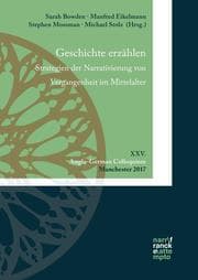 Cover von Geschichte erzählen. Strategien der Narrativierung von Vergangenheit im Mittelalter