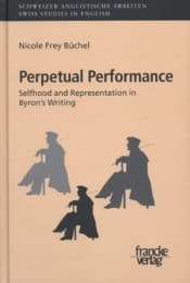 Cover von Perpetual Performance: Selfhood and Representation in Byron's Writing
