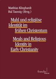 Cover von Mahl und religiöse Identität im frühen Christentum/Meals and Religious Identity in Early Christianity
