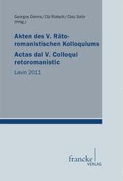 Cover von Akten des V. Rätoromanistischen Kolloquiums/Actas dal V. Colloqui retoromanistic