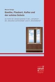 Cover von Goethe, Flaubert, Kafka und der schöne Schein