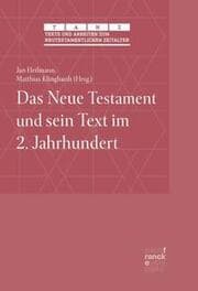 Cover von Das Neue Testament und sein Text im 2. Jahrhundert
