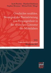 Cover von Geschichte erzählen. Strategien der Narrativierung von Vergangenheit im Mittelalter