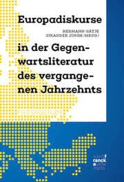 Cover von Europadiskurse in der Gegenwartsliteratur des vergangenen Jahrzehnts