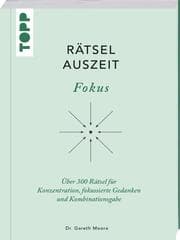 Cover von RätselAuszeit - Fokus. Über 300 Rätsel für Konzentration, klare Gedanken und Kombinationsgabe