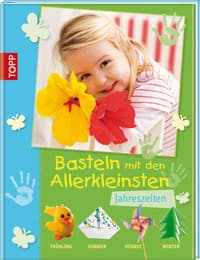 Cover von Basteln mit den Allerkleinsten: Jahreszeiten