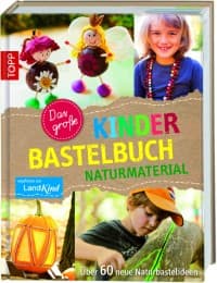 Cover von Das große Kinderbastelbuch - Naturmaterial