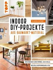 Cover von Indoor DIY-Projekte aus Baumarkt-Material